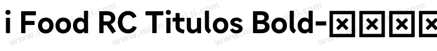 i Food RC Titulos Bold字体转换